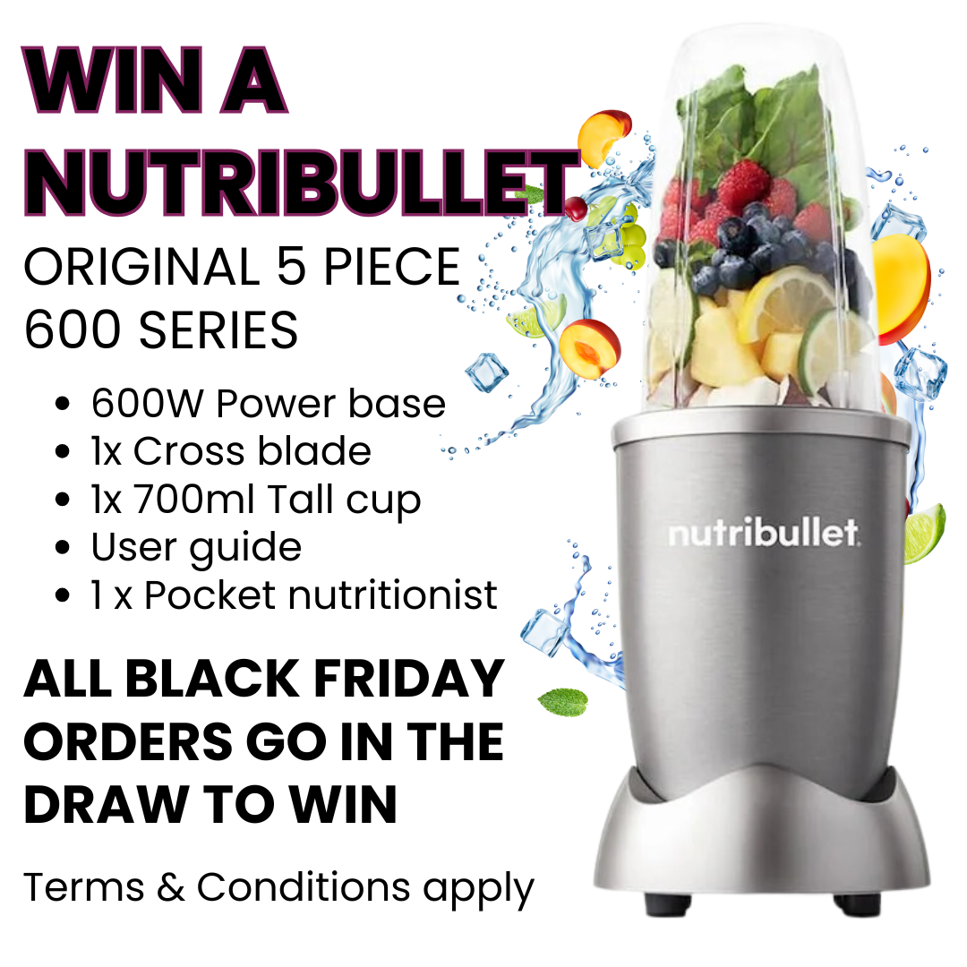 Win a nutribullet. All orders during Black Friday go in the draw.
